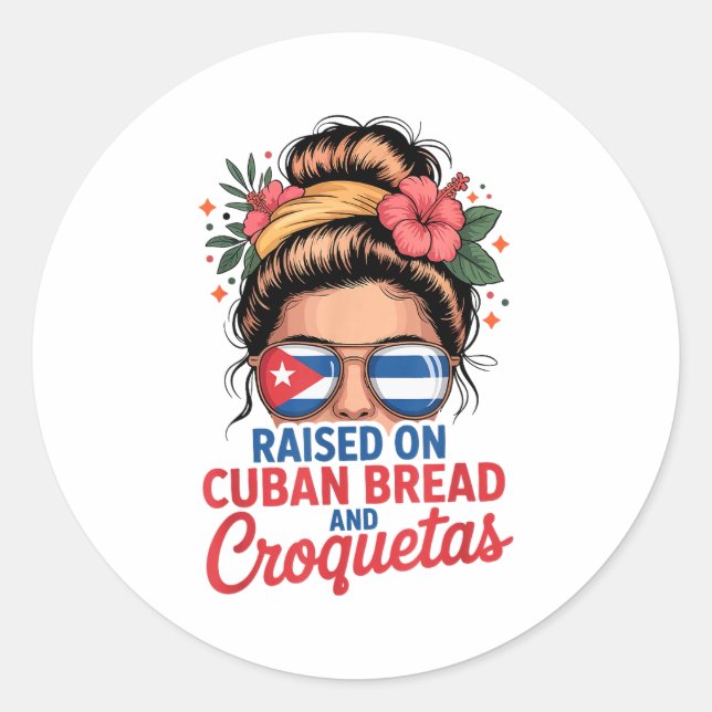 Adesivo Redondo Raised On Cuban Bread And Croquetas Messy Bun Cuba (Frente)