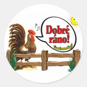 Adesivo Redondo Ráno de Dobré! Bom dia em Checo!