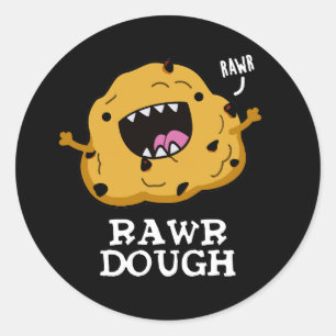 Adesivo Redondo Rawr Dough Funny Comida Pun Dark BG