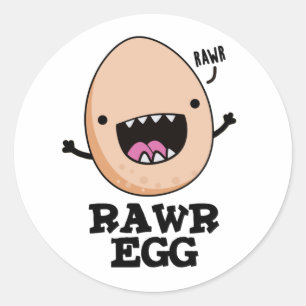 Adesivo Redondo Rawr Egg Cute Raring Raw Ovoe Pun
