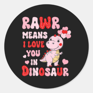 Adesivo Redondo Rawr Quer Dizer Que Te Amo Em Namorados De Dinossa