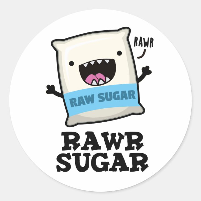 Adesivo Redondo Rawr Sugar Funny Comida Pun (Frente)