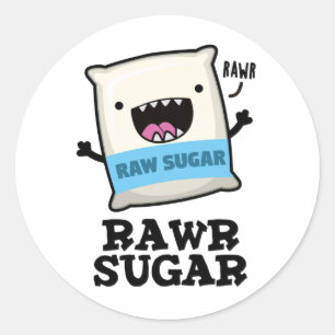 Adesivo Redondo Rawr Sugar Funny Comida Pun