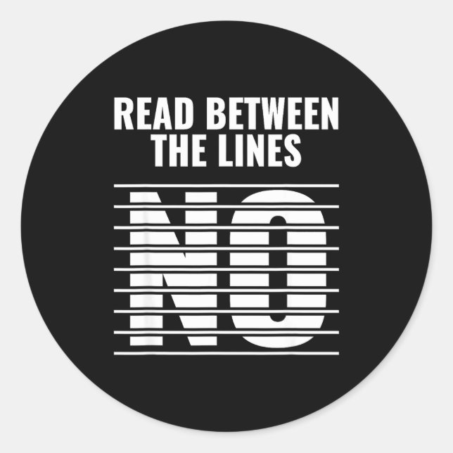 Adesivo Redondo Read Between The Lines - No _ Funny Dark Sarcastic (Frente)