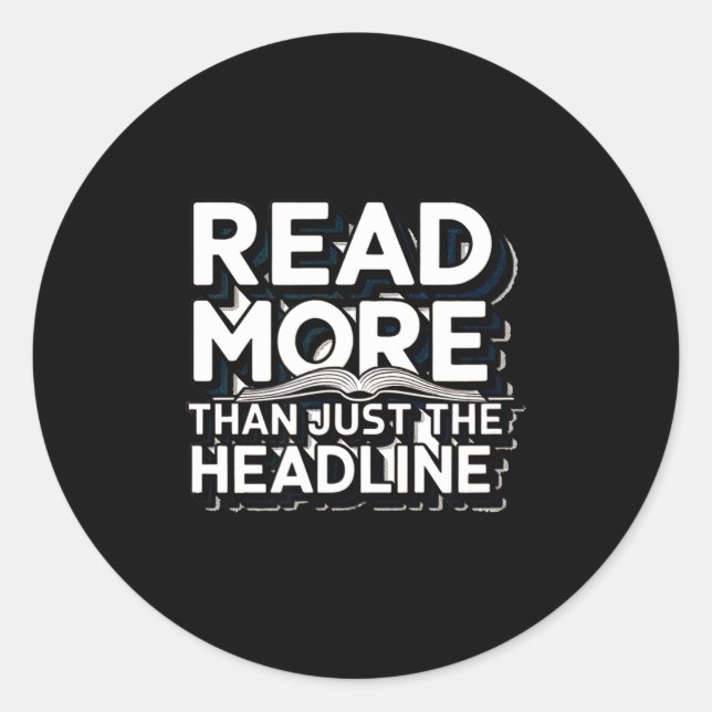 Adesivo Redondo Read More Than Just The Headline Funny Quote Sloga (Frente)