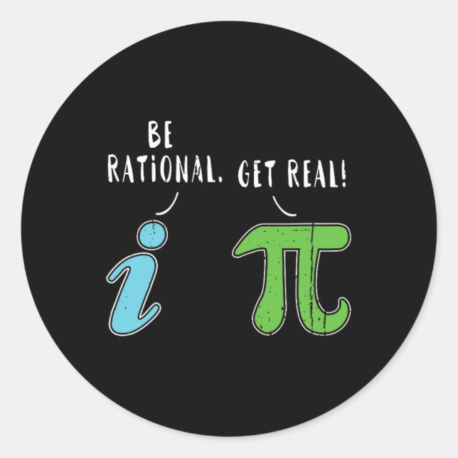 Adesivo Redondo Real Be Rational Engraçado Math Memth Nerd Pi Day (Frente)