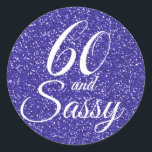 Adesivo Redondo Real Blue Glitter 60 e Sassy 60th Birthday<br><div class="desc">Comemore a fazer 60 anos de estilo com este elegante design de 60 anos em um fundo azul-real brilhante. As palavras 60 e sassy são definidas usando a escrita e a tipografia modernas. Produtos correspondentes, como conjuntos de convites, suprimentos de festas e presentes, estão disponíveis em nosso compro. Se precisar...</div>