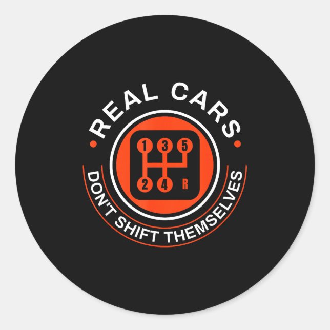 Adesivo Redondo Real Don't Shift Themselves - Manual Transmission  (Frente)