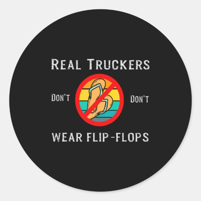 Adesivo Redondo Real Truckers Dont Dont Wear Flip Flops  (Frente)