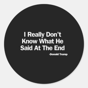 Adesivo Redondo Realmente não sei o que ele disse Trump Vs Biden 2
