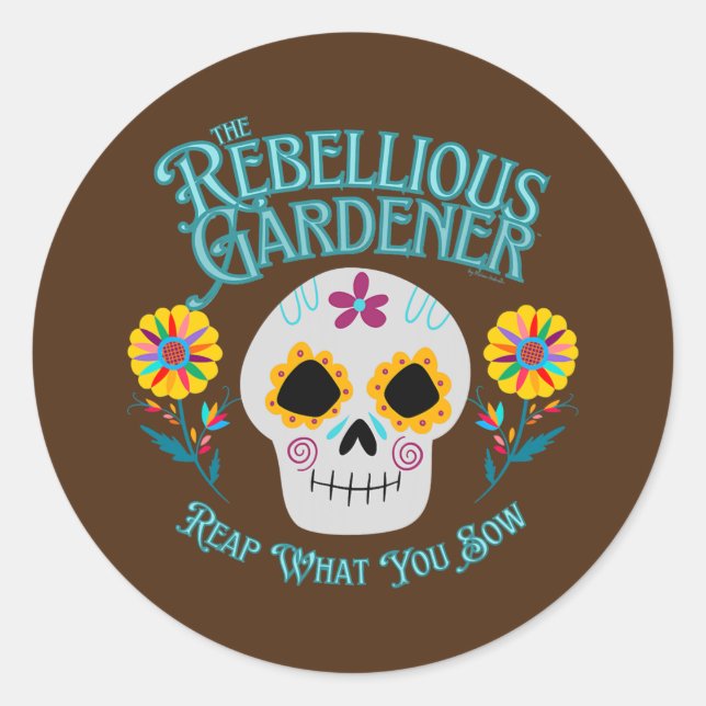 Adesivo Redondo Reap What You Sow Rebellious Gardener Cute Skull (Frente)