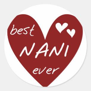 Adesivo Redondo Red Heart Best Nani Ever T-shirts e GIfts
