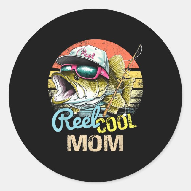 Adesivo Redondo Reel Cool Mom Funny Fishing Quotes For Uncle Women (Frente)