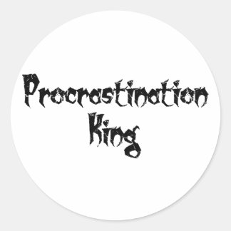 Adesivo Redondo Rei Procrastinado