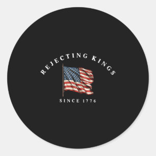 Adesivo Redondo Rejeitando Reis Desde 1776, Bandeira Americana 4º