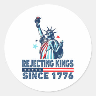 Adesivo Redondo Rejeitando Reis Desde 1776 Estátua Da Liberdade Us