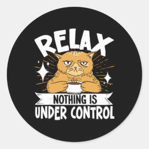 Adesivo Redondo Relaxe Nada Está Sob Controle _8