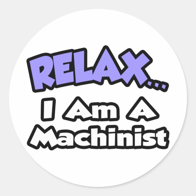 Adesivo Redondo Relaxe... Sou Machinista (Frente)