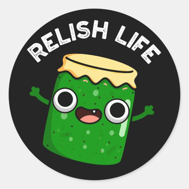 Adesivo Redondo Relish Life Funny Comida Pun Dark BG (Frente)