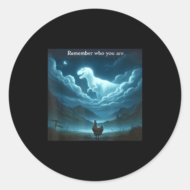 Adesivo Redondo Remember Who You Are Chicken  (Frente)