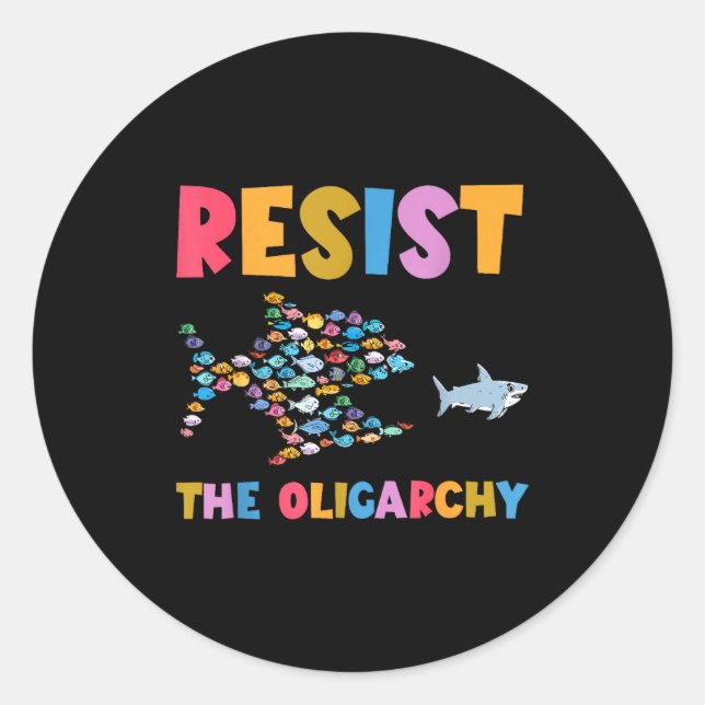 Adesivo Redondo Resist The Oligarchy Funny Fish Anti Trump  (Frente)