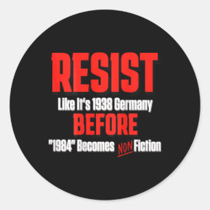 Adesivo Redondo Resista Como Se Fosse 1938 Antes de Orwell 1984 Se