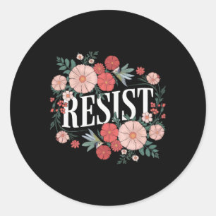 Adesivo Redondo Resistir Floral Protesto Trump Anti Trump