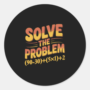 Adesivo Redondo Resolva O Problema 67 Professor de Matemática Mate