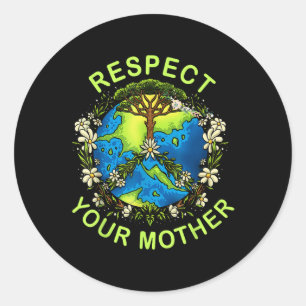 Adesivo Redondo Respeite o seu Dia da Mãe Terra.