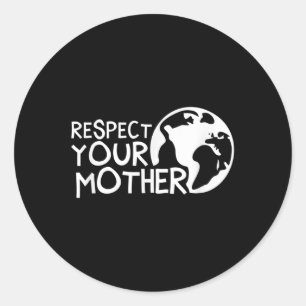 Adesivo Redondo Respeite sua mãe, Terra, Natureza, Meio Ambiente