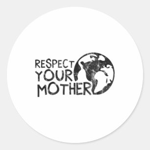 Adesivo Redondo Respeite sua mãe, Terra, Natureza, Meio Ambiente