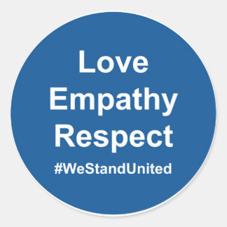 Adesivo Redondo Respeito pela empatia do Amor #WeStandUnited