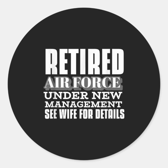Adesivo Redondo Retired Air Force Under New Management Retirement  (Frente)