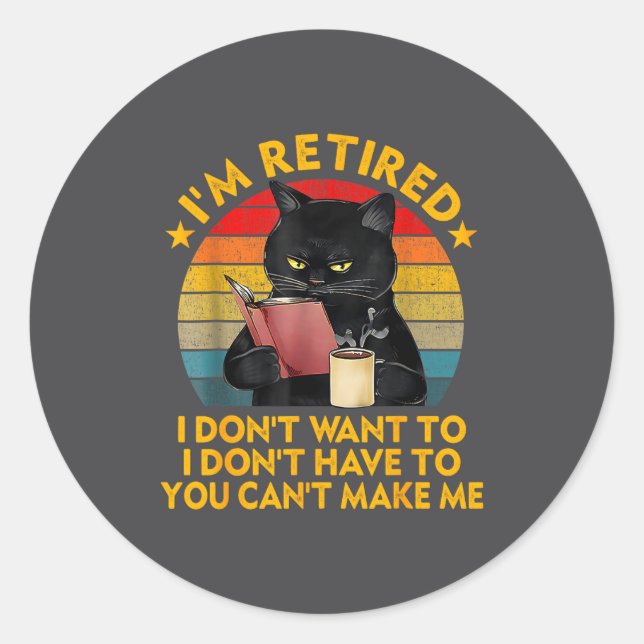 Adesivo Redondo Retired Black Cat Coffee Funny Retirement 2026 Wom (Frente)
