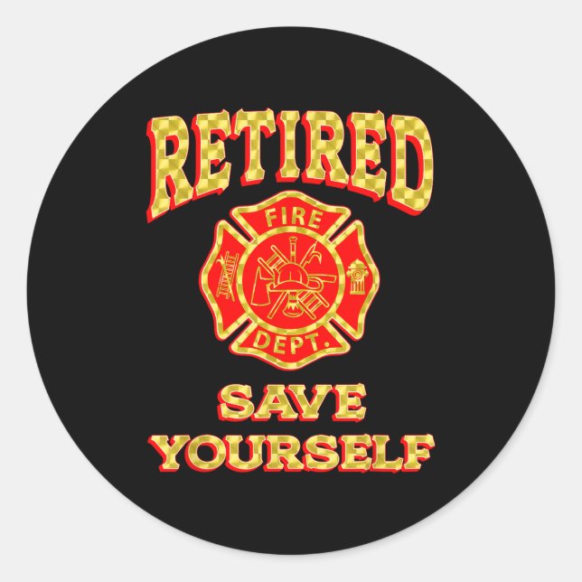 Adesivo Redondo Retired Save Yourself Funny Fireman Retirement Vin (Frente)