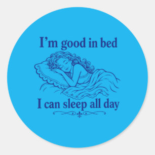 Adesivo Redondo Retro Bom Na Cama Posso Dormir Dia Engraçado Sono