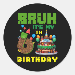 Adesivo Redondo Retro Bruh É Meu 6º Aniversário Bolo Pixel Gamer 6
