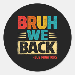 Adesivo Redondo Retro Bruh Nós Voltamos Monitores De Ônibus Engraç