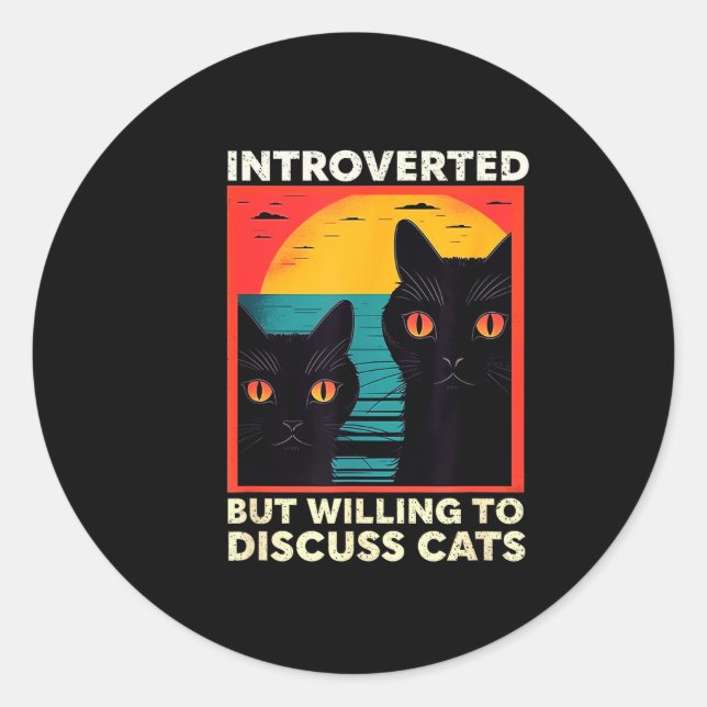 Adesivo Redondo Retro Cat Funny Introverted But Willing To Discuss (Frente)