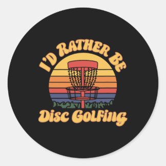 Adesivo Redondo Retro Disc Golf Sket, Eu Preferiria Estar Jogando