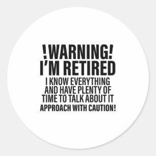 Adesivo Redondo Retro Funny Retirement Retiree Aviso Im Aposentado