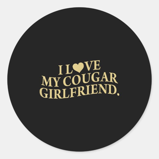 Adesivo Redondo Retro I Love My Cougar-girlfriend Funny Boyfriend  (Frente)