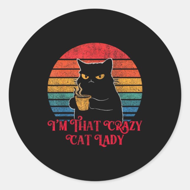 Adesivo Redondo Retro I'm That Crazy Cat Lady Cat Lover Quote Funn (Frente)