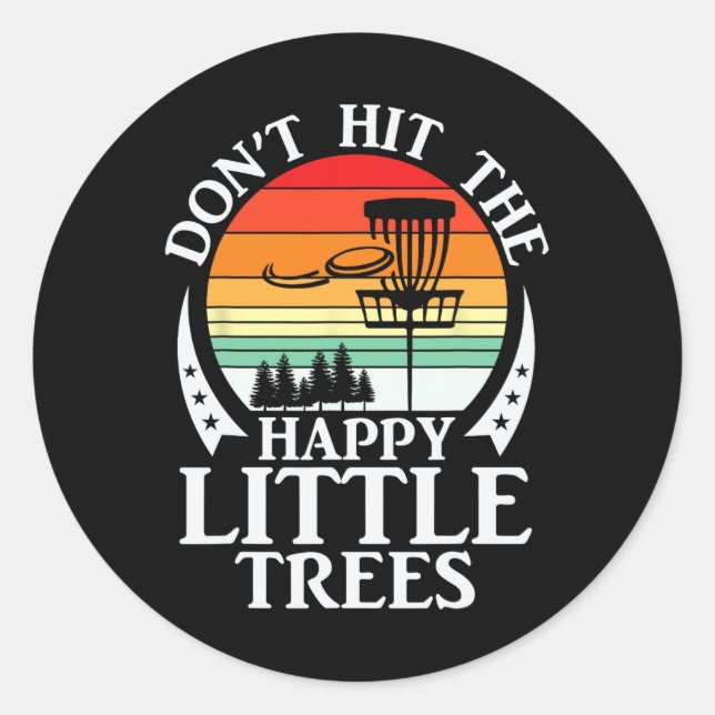 Adesivo Redondo Retro Não Acerte as Árvores Felizes Disc Golf (Frente)