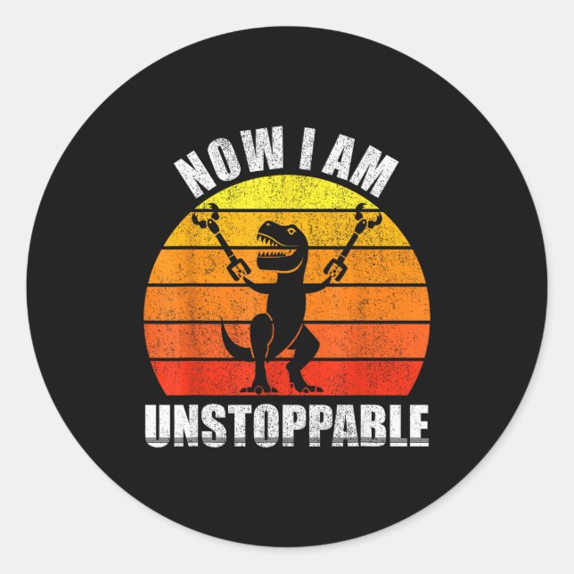 Adesivo Redondo Retro Now I Am Unstoppable Shirt Funny T-rex Vinta (Frente)