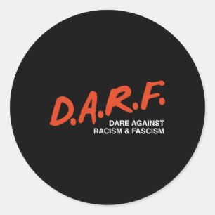 Adesivo Redondo Retro Ousa-Se A Resistir Ao Racismo E Ao Fascismo,