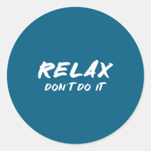 Adesivo Redondo Retro Relax dos Anos 80 Não Faça
