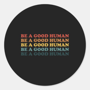 Adesivo Redondo Retro Seja Uma Boa gentileza Humana Dizendo Mes Po