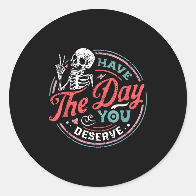 Adesivo Redondo Retro Skeleton Have The Day You Deserve Peace Sign (Frente)