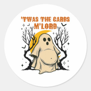 Adesivo Redondo Retro Twas The Carbs M'lord Funny Fat Ghost Spooky